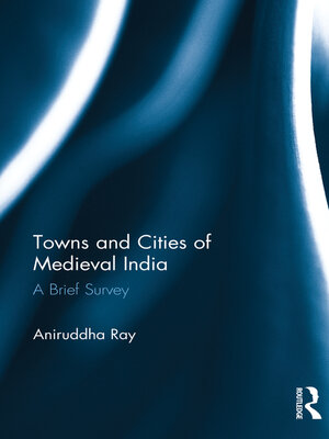 cover image of Towns and Cities of Medieval India